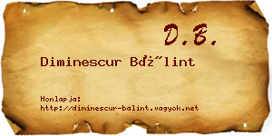 Diminescur Bálint névjegykártya